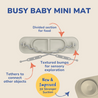 Busy Baby Mini Mat with Toy Straps TAN
